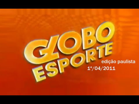 Globo Esporte - 1º/04/2011 (EDIÇÃO COMPLETA, SEM INTERVALOS)