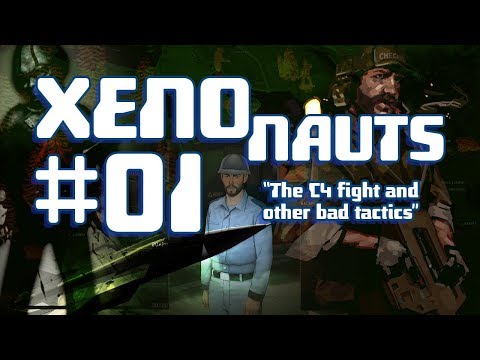 The BPL XenoNauts Campaign: Episode 1 - The C4 Fight and other bad tactics