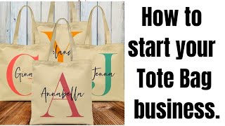 How To Start Your Tote Bag Buisness/ Step By Step Guide For Beginners/Everything You Need To Know.