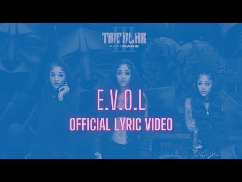 Ann Marie - E.V.O.L [Official Lyric Video]