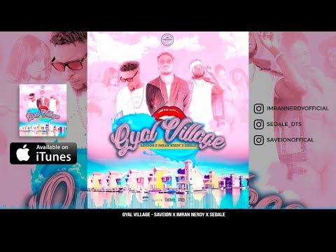 Gyal Village - Saveion x Imran Nerdy x Sedale "2018 Soca"