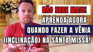 NÃO ERRE MAIS! Aprenda agora quando fazer a vênia (inclinação) na Santa Missa!