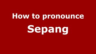 How to pronounce Sepang