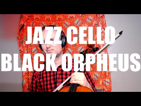 Jazz Cello: Jordan Schug - BLACK ORPHEUS