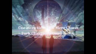 Download lagu One more time, One more chance - Park Chanyeol mp3 Download lagu One more time, One more chance - Park Chanyeol mp3