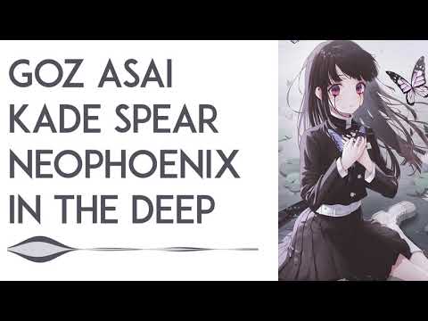 Goz Asai, Kade Spear & NeoPhoenix - In The Deep