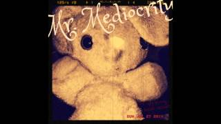Mr. Mediocrity - The Ugly Bunny Suicide Sessions - I. The End