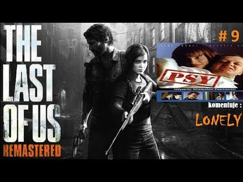 Zagrajmy w The last of us (PS 4 )odc 9 teksty z filmu Psy