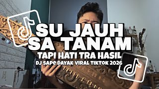 Download lagu DJ SU JAUH SA TANAM X SAPE DAYAK | Reformanda Ft.  Dj Hafidz mp3