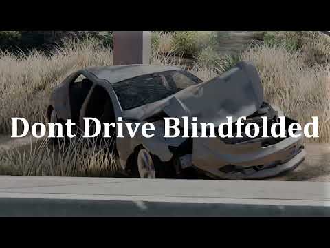 Don't Drive Blindfolded PSA