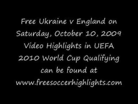 Ukraine v England in UEFA World Cup Qualifying - Saturday, October 10, 2009 - Video Highlights