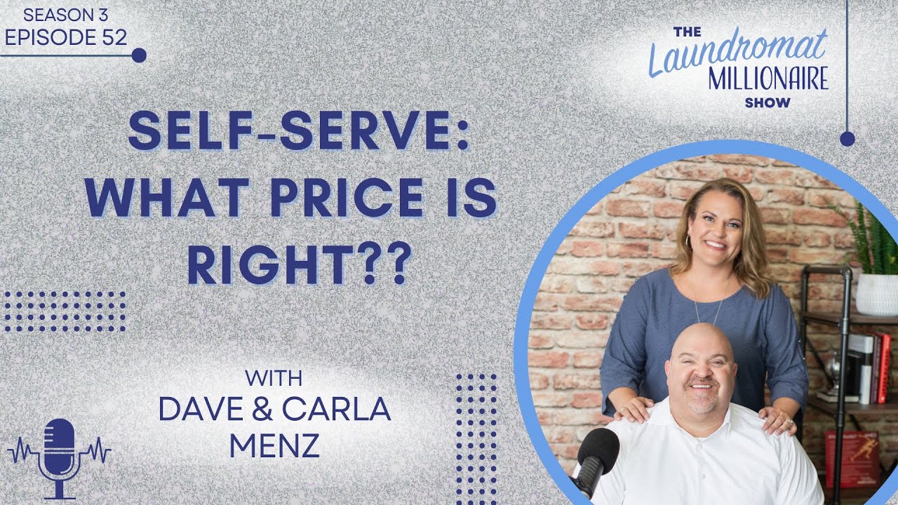 Self-Serve: What Price Is Right? w/Dave & Carla Menz