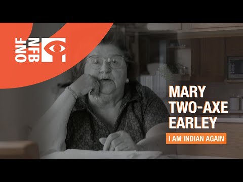 Mary Two-Axe Earley: I Am Indian Again