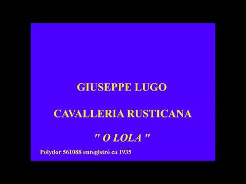 Giuseppe Lugo   Cavalleria Rusticana   O Lola   Polydor 561088 enregistré ca 1935