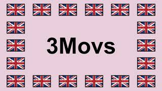 Pronounce 3MOVS in English 🇬🇧