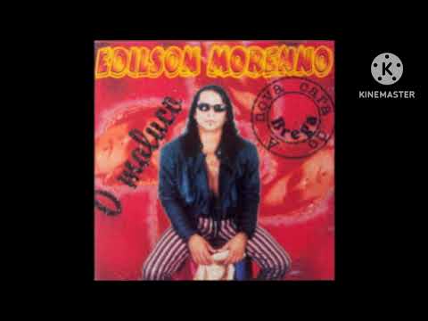 O Maluco - Edilson Moreno