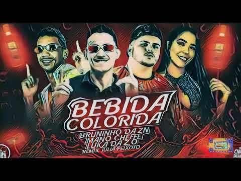 ⚪LUKA DA Z.O , MANO CHEFFE , BRUNINHO DA ZN - BEBIDA COLORIDA - REMIX. JULIA PEIXOTO. TO QUERENDO TA