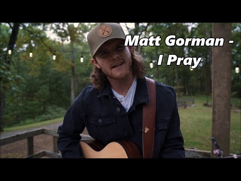 Matt Gorman - I Pray - Lyrics