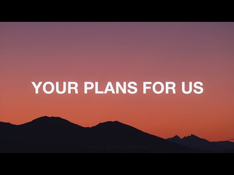 Your Plans For Us