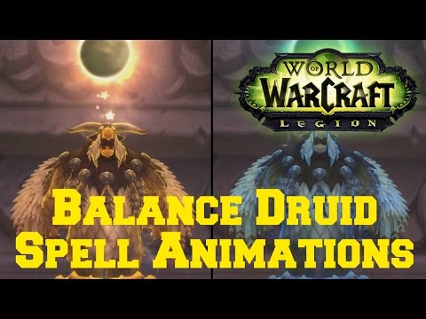 Legion - Balance Druid Spell Animations - World of Warcraft [ WoW ]