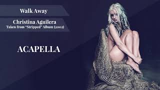Walk Away (Acapella) - Christina Aguilera