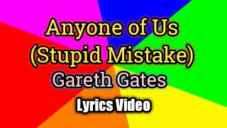 Anyone of Us (Stupid Mistake) - Gareth Gates (Lyrics Video)