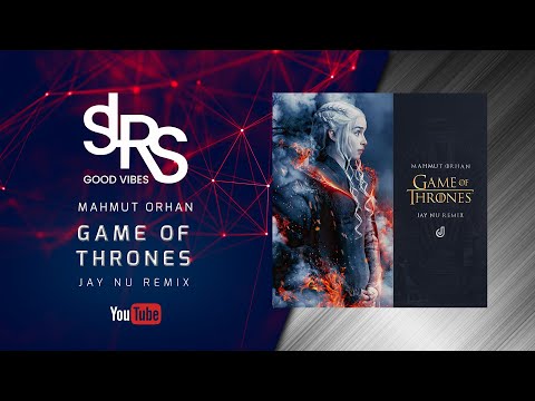 GAME OF THRONES (2018 Remix) | Mahmut Orhan | Jay NU