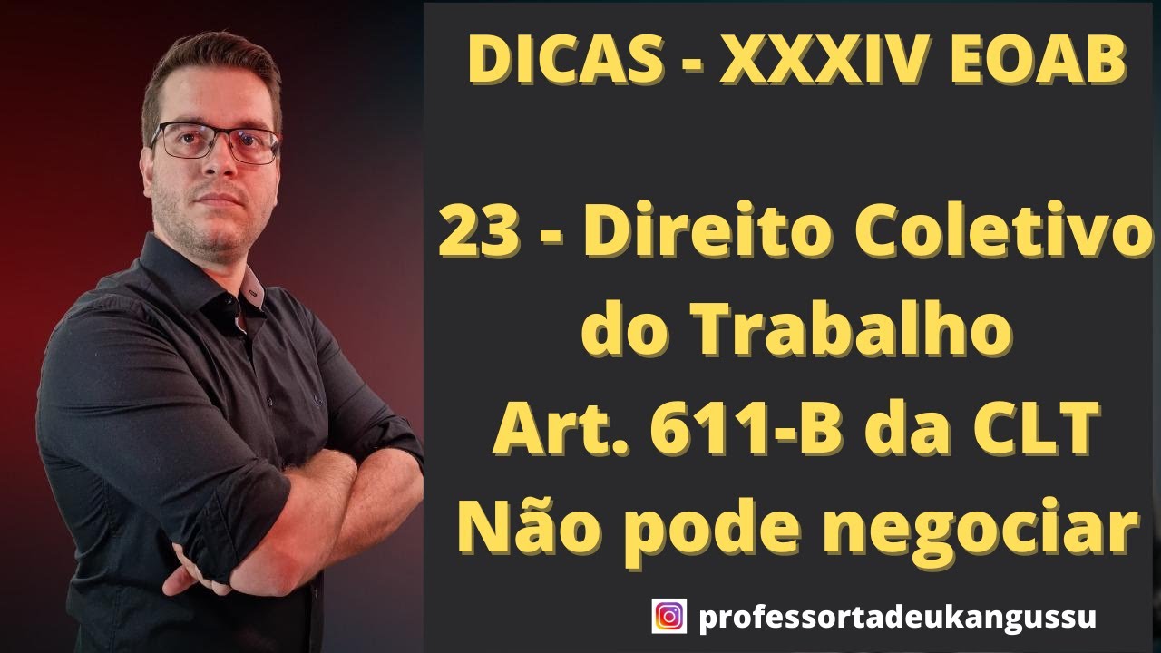 DICA 23 - Direito #Coletivo do #Trabalho - Art. 611-B da CLT - o que não pode ser #negociado
