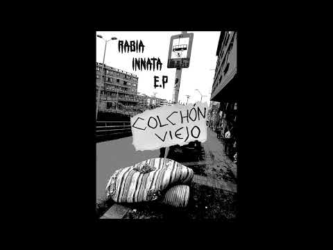 Colchón Viejo // Rabia Innata EP 2024