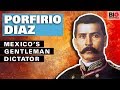 Porfirio Diaz: Mexico’s Gentleman Dictator