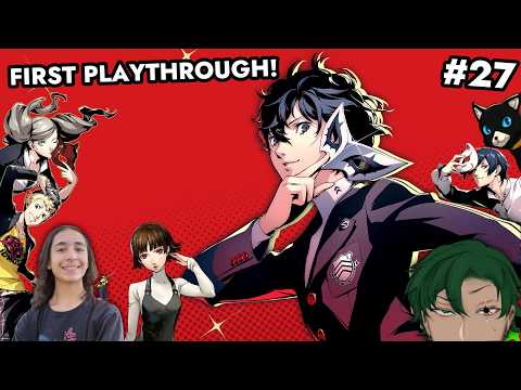 PERSONA 5 ROYAL FIRST PLAYTHROUGH #27 w/ @photaru (RATED MATURE 17+)