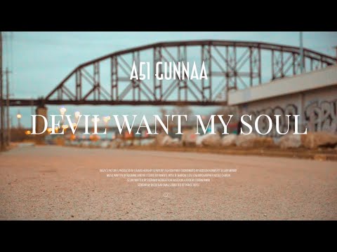 A51 Gunnaa - “Devil Want My Soul”