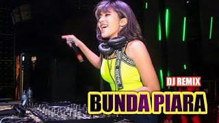 Download lagu DJ BUNDA PIARA || REMIX FULL BASS 2021 mp3 Download lagu DJ BUNDA PIARA || REMIX FULL BASS 2021 mp3