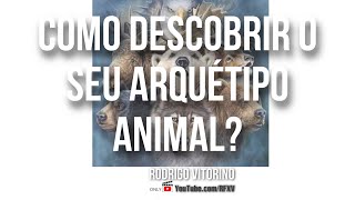 COMO DESCOBRIR O SEU ARQUÉTIPO ANIMAL ? #leidaatracao #rfxv