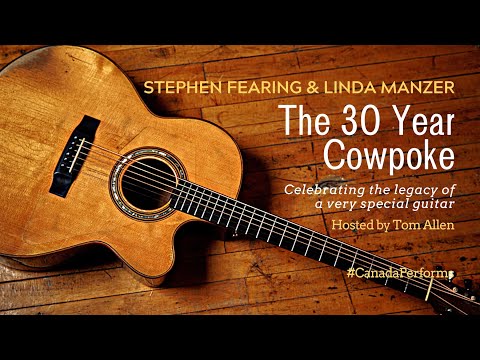 Thumbnail for Stephen Fearing & Linda Manzer -- The 30 Year Cowpoke by Stephen Fearing