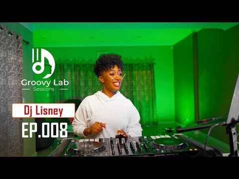 Groovy Lab Sessions Ep 008 | Dj Lisney