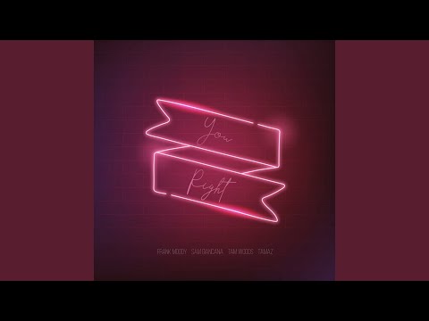 You right (feat. Tam Woods)