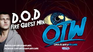 D.O.D - Fire Guest Mix
