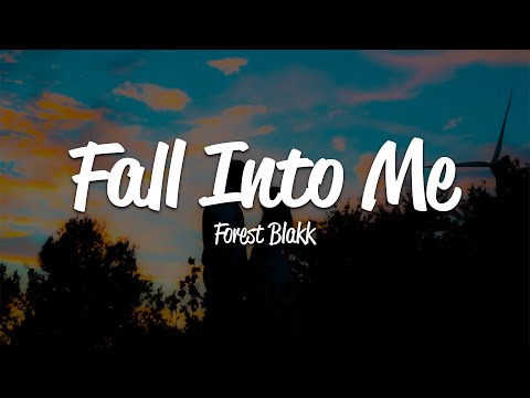 Forest Blakk - Fall Into Me (Lyrics)