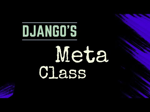 6 uses of Django's Meta class thumbnail