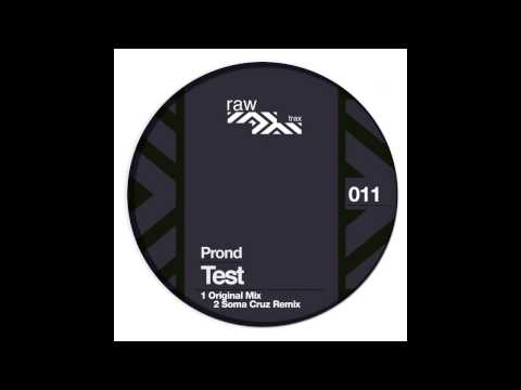 Prond, Soma Cruz - Test (Soma Cruz Remix) [RAW011]