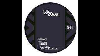 Prond, Soma Cruz - Test (Soma Cruz Remix) [RAW011]