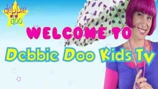 Debbie Doo Kids TV Channel Trailer Songs for Kids 