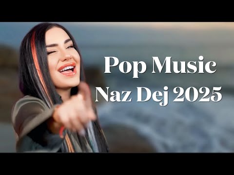 Pop Music 2025 Naz Dej Türkçe Şarkılar En İyi Pleylist Mixx