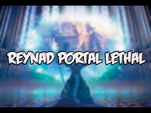 Reynad Unstable Portal Lethal