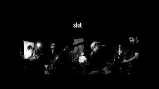 Slut - Never really tried