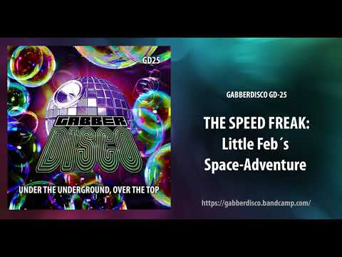GabberDisco 25 - The Speed Freak - Little Feb´s Space Adventure