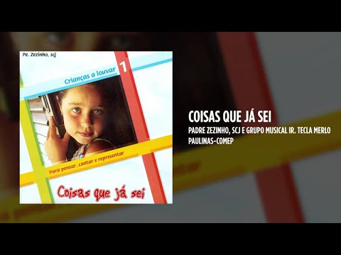Coisa Que Ja Sei - Padre Zezinho