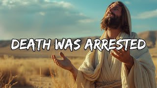 Death Was Arrested (Lyrics) ~ Worship in : 80s - 90s