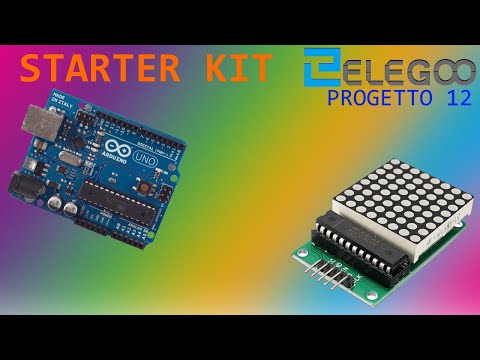 Arduino Elegoo Progetto 12 : MAX7219 LED Dot Matrix Module